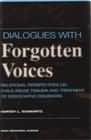 Dialogues with Forgotten Voices: Relational Perspectives on Child Abuse Trauma and Treatment of Dissociative Disorders
