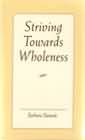 Striving Towards Wholeness: 
