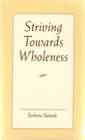 Striving Towards Wholeness: