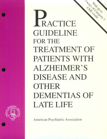 American Psychiatric Association Practice Guideline for the Treatment of Patients with Alzheimer's Disease