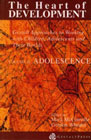 The Heart of Development: Gestalt Approaches to Working with Children, Adolescents, and Their Worlds: Volume 2