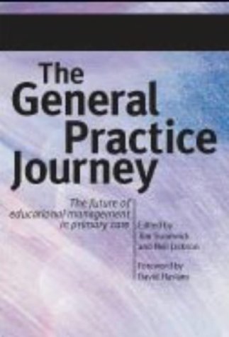 The General Practice Journey: The Future of Educational Management in Primary Care
