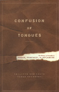 Confusion of Tongues: The Primacy of Sexuality in Freud, Ferenczi, and Laplanche