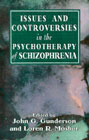 Issues and controversies in the psychotheraphy of schizophrenia