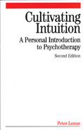 Cultivating Intuition: A Personal Introduction to Psychotherapy: Second Edition