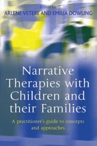 Narrative Therapies with Children and Their Families: A Practitioner's Guide to Concepts and Approaches