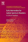 Early Intervention for Autism Spectrum Disorders: A Critical Analysis