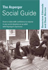 The Asperger Social Guide - How to Relate to Anyone in Any Social Situation as an Adult with Asperger's Syndrome: 