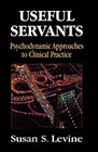 Useful servants: Psychodynamic approaches to clinical practice