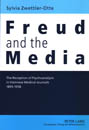 Freud and the Media: The Reception of Psychoanalysis in Viennese Medical Journals 1895 - 1938 (Hardback)