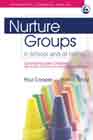 Nurture Groups in School and at Home: Connecting with Children with Social, Emotional and Behavioural Difficulties