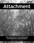 Attachment: New Directions in Psychotherapy and Relational Psychoanalysis - Vol.2 No.1