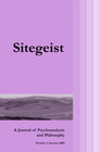 Sitegeist - Number 3 (Autumn 2009) - A Journal of Psychoanalysis and Philosophy