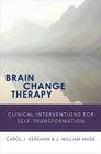 Brain Change Therapy: Clinical Interventions for Self-Transformation