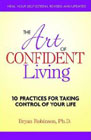 The Art of Confident Living: 10 Practices for Taking Control of Your Life