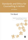 Standards and Ethics for Counselling in Action: Third Edition
