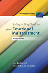 Safeguarding Children from Emotional Maltreatment: What Works