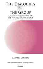 The Dialogues in and of the Group: Lacanian Perspectives on the Psychoanalytic Group