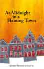 At Midnight in a Flaming Town