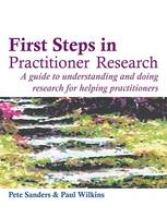First Steps in Practitioner Research: A Guide to Understanding and Doing Research for Helping Practitioners