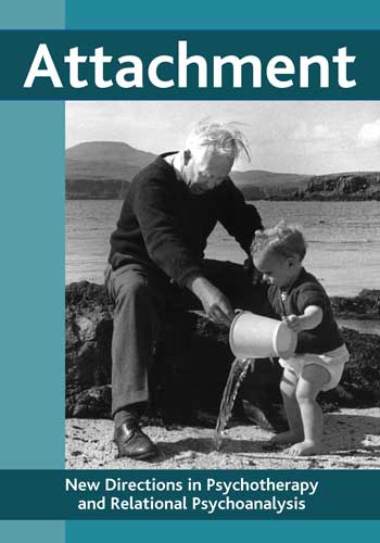 Attachment: New Directions in Psychotherapy and Relational Psychoanalysis Journal (2013 Individual Subscription)