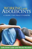 Working with Adolescents: A Guide for Practitioners