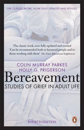 Bereavement: Studies of Grief in Adult Life: Fourth Edition