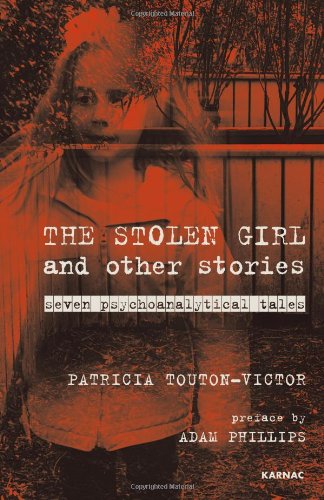 The Stolen Girl and Other Stories: Seven Psychoanalytical Tales