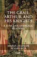 The Grail, Arthur and his Knights: A Jungian Symbolic Reading