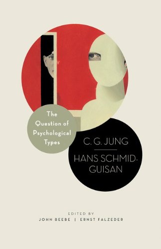 The Question of Psychological Types: The Correspondence of C. G. Jung and Hans Schmid-Guisan 1915-1916