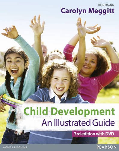 Child Development: An Illustrated Guide with DVD: Birth to 19 Years: Third edition