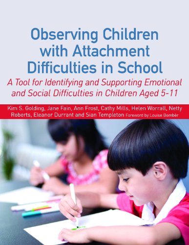 Observing Children with Attachment or Emotional Difficulties in School: A Tool for Identifying and Supporting Emotional and Social Difficulties