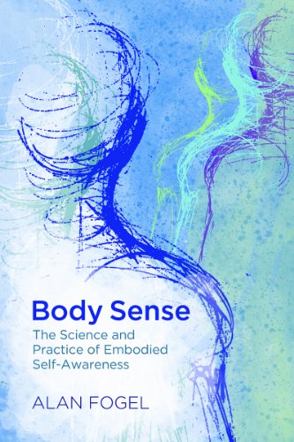 Body Sense: The Science and Practice of Embodied Self-Awareness