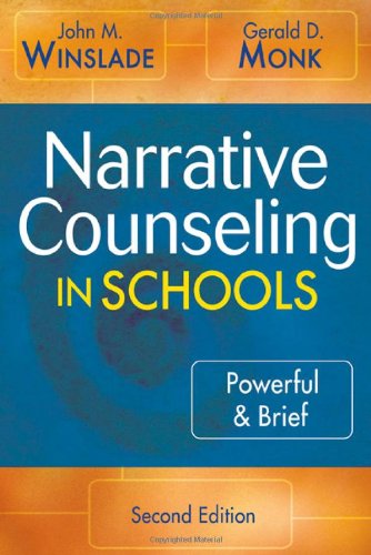 Narrative Counseling in Schools: Powerful and Brief: Second Edition