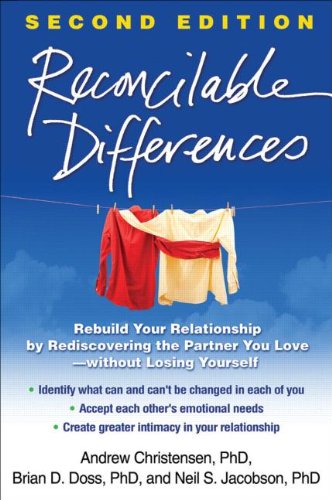 Reconcilable Differences: Rebuild Your Relationship by Rediscovering the Partner You Love: Second Edition
