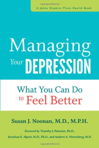 Managing Your Depression: What You Can Do to Feel Better