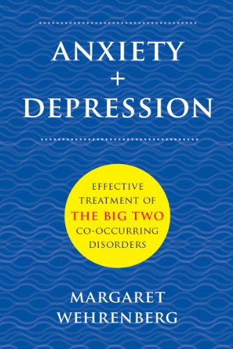 Anxiety and  Depression: Effective Treatment of the Big Two Co-Occurring Disorders