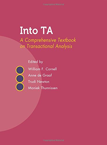 Into TA: A Comprehensive Textbook on Transactional Analysis