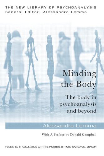Minding the Body: The Body in Psychoanalysis and Beyond