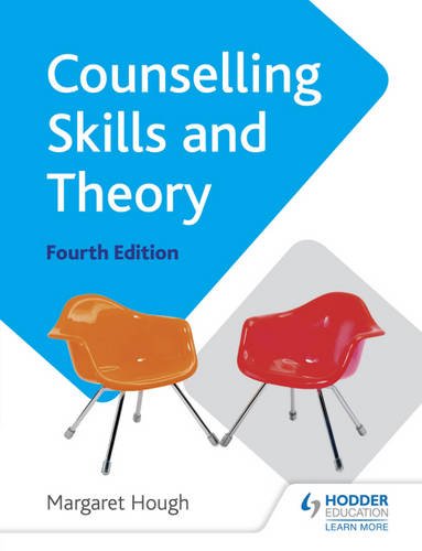 Counselling Skills and Theory: Fourth Edition