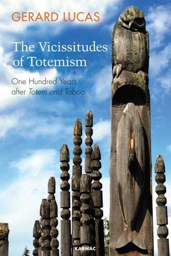 The Vicissitudes of Totemism: One Hundred Years After <i>Totem and Taboo</i>