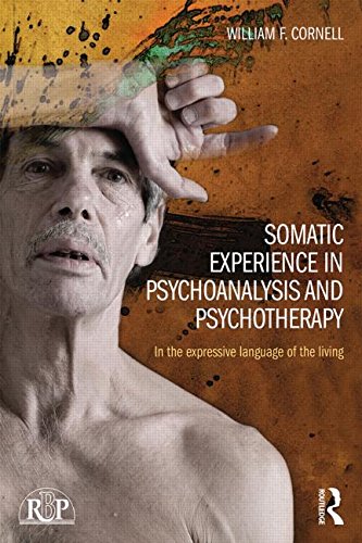 Somatic Experience in Psychoanalysis and Psychotherapy: In the Expressive Language of the Living