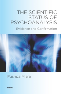 The Scientific Status of Psychoanalysis: Evidence and Confirmation