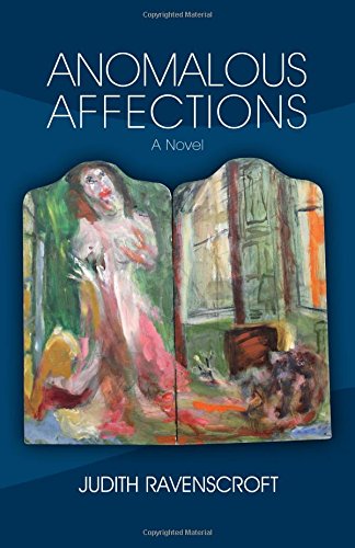 Anomalous Affections: A Novel