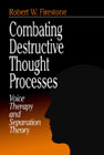 Combating Destructive Thought Processes: Voice Therapy and Separation Theory