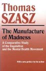 The manufacture of madness: A comparative study of the inquisition and the mental health movement