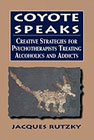 Coyote Speaks: Creative strategies for psychotherapists treating alcohol addiction
