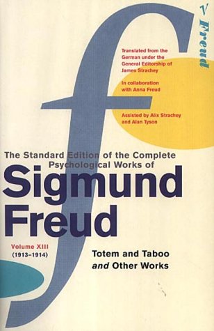 Standard Edition Vol 13: Totem and Taboo and Other Works