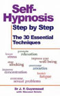 Self-Hypnosis Step by Step: The 30 Essential Techniques