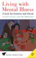 Living with Mental Illness: A Book for Relatives and Friends: Third Edition